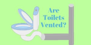 Are toilets vented - problems