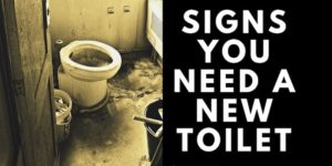 signs you need a new toilet